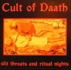 Cult Of Daath : Slit Throats and Ritual Nights